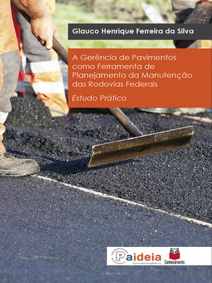 cover image of A gerência de pavimentos como ferramenta de planejamento da manutenção das rodovias federais